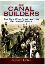 Canal Builders How Britains Canal Network Evolved