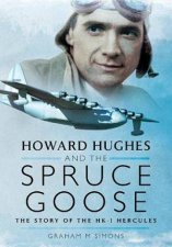 Howard Hughes And The Spruce Goose The Story Of The HK1 Hercules