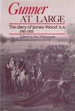 Gunner At Large The Diary Of James Wood R A 17461765