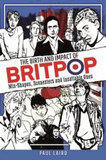 Birth And Impact Of Britpop MisShapes Scenesters And Insatiable Ones