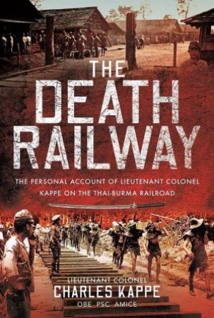 The Death Railway by Charles Kappe