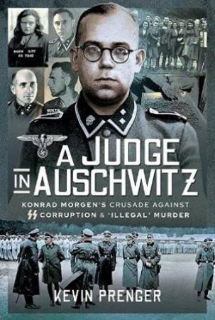A Judge In Auschwitz by Kevin Prenger