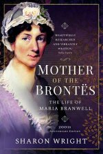 Mother Of The Brontes The Life Of Maria Branwell