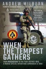 When The Tempest Gathers From Mogadishu To The Fight Against ISIS A Marine Special Operations Commander At War