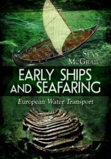 Early Ships And Seafaring European Water Transport