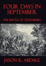 Four Days In September The Battle Of Teutoburg