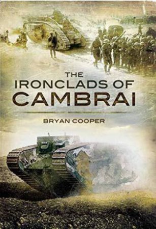 Ironclads of Cambrai by BRYAN COOPER