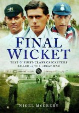 Final Wicket Test  FirstClass Cricketers Killed in the Great War