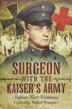 Surgeon With The Kaisers Army