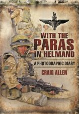 With The Paras In Helmand A Photographic Diary