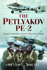 Petlyakov Pe2 Stalins Successful Red Air Force Light Bomber