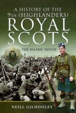 History of the 9th Highlanders Royal Scots The Dandy Ninth