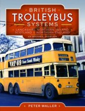 British Trolleybus Systems  Lancashire Northern Ireland Scotland And Northern England An Historic Overview