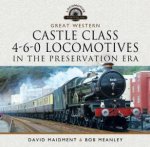 Great Western Castle Class 460 Locomotives in the Preservation Era