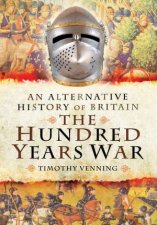 Alternative History of Britain The Hundred Years War