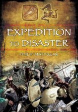 Expedition to Disaster The Athenian Mission to Sicily 415 BC