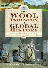 Wool Industry a Global History Covering Two Thousand Years