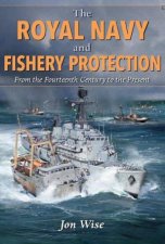 Royal Navy and Fishery Protection From the Fourteenth Century to the Present