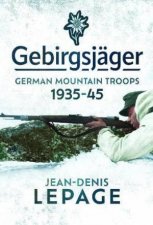 Gebirgsjager German Mountain Troops 19351945
