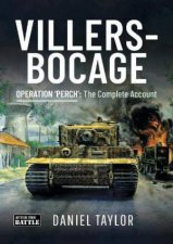 VillersBocage Operation Perch The Complete Account