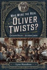 Who Were The Real Oliver Twists Childhood Poverty in Victorian London