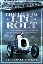 Life of LTC Rolt Where Engineering Met Literature