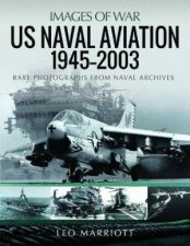 US Naval Aviation 19452003 Rare Photographs from Naval Archives
