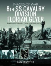 8th SS Cavalry Division Florian Geyer Rare Photographs from Wartime Archives