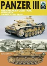 Panzer III German Army Light Tank North Africa El Alamein to Tunis 19411943