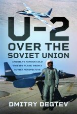 U2 Over the Soviet Union Americas Famous Cold War Spy Plane from a Soviet Perspective