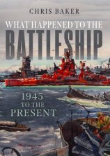 What Happened To The Battleship 1945 To The Present