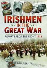Irishmen In The Great War Reports From The Front 1915