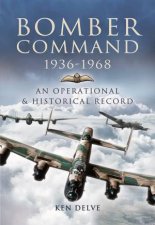 Bomber Command 19361968 A Reference To The Men  Aircraft And Operational History