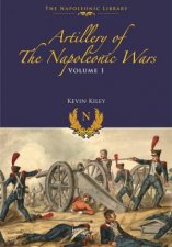Artillery Of The Napoleonic Wars Field Artillery 17921815 Volume 1