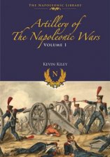 Artillery Of The Napoleonic Wars Field Artillery 17921815 Volume 1