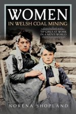 Women in Welsh Coal Mining Tip Girls at Work in a Mens World
