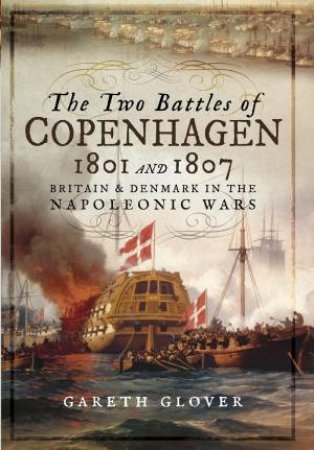 Britain and Denmark in the Napoleonic Wars by GARETH GLOVER