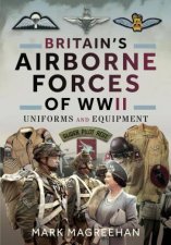 Britains Airborne Forces of WWII Uniforms and Equipment
