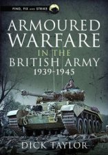 Armoured Warfare In The British Army 19391945