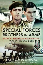 Special Forces Brothers In Arms Eoin And Ambrose McGonigal War In The SAS And SBS
