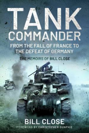 Tank Commander: From The Cold War To The Gulf And Beyond