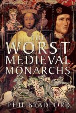 Worst Medieval Monarchs