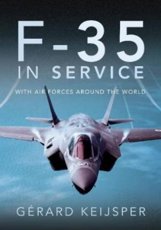F-35 In Service: With Air Forces Around the World