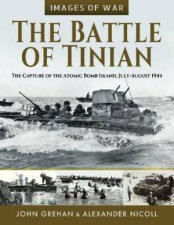 Battle Of Tinian The Capture Of The Atomic Bomb Island JulyAugust 1944