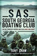 SAS South Georgia Boating Club An SAS Troopers Memoir And Falklands War Diary