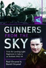 Gunners from the Sky 1st Air Landing Light Regiment in Italy and at Arnhem 194244