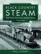 Black Country Steam Western Region Operations 19481967