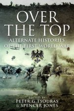 Over The Top Alternate Histories Of The First World War