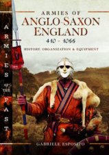 Armies Of AngloSaxon England 4101066 History Organization And Equipment