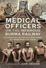 Medical Officers On The Infamous Burma Railway